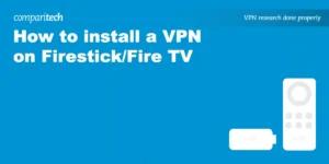 install a VPN on Firestick