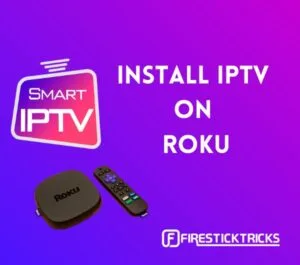 How to Install and Watch IPTV on Roku