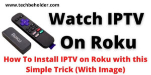 Install & Watch IPTV on Roku