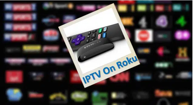 Install IPTV on Roku Devices