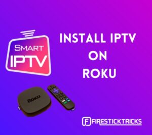 Install IPTV on Roku Devices