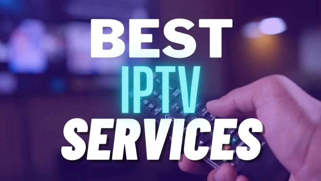 Best IPTV Services