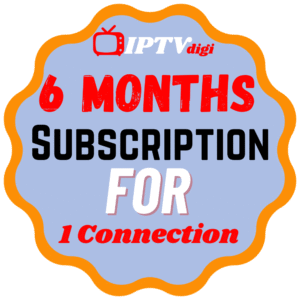 6 Months IPTV Subscription for 1 Connection