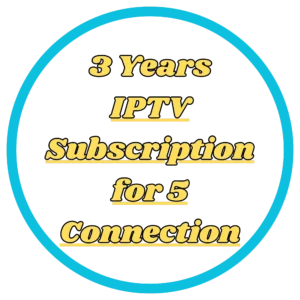 3 Years IPTV Subscription for 5 Connection